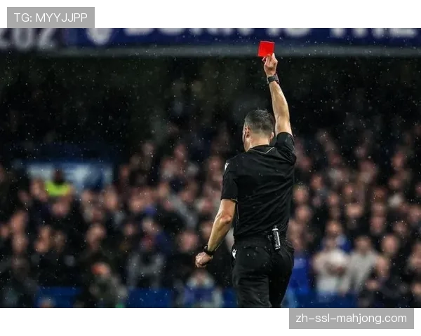 切尔西纪律性危机：本赛季8张红牌暴露的稳定性问题